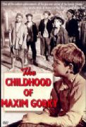 The Childhood Of Maxim Gorky (The Maxim Gorky Trilogy I)*